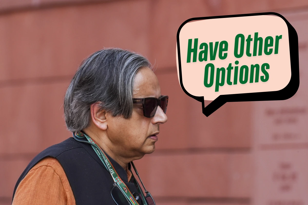 Congress leader Shashi Tharoor says, "I have other options if..."