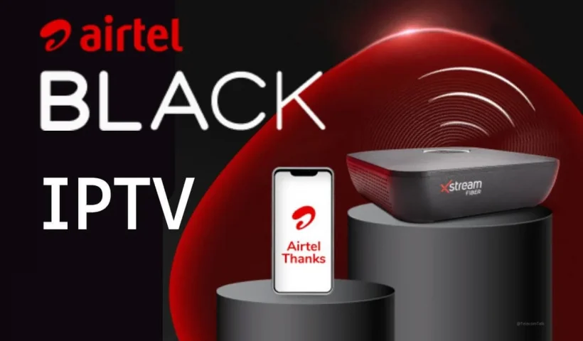 Airtel IPTV: launches in 2,000 Cities | plans & benefits