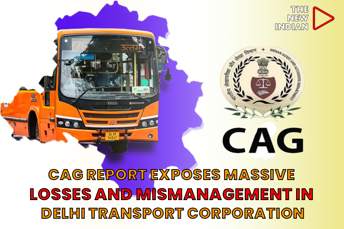 CAG report exposes financial and operational mismanagement in Delhi Transport Corporation.