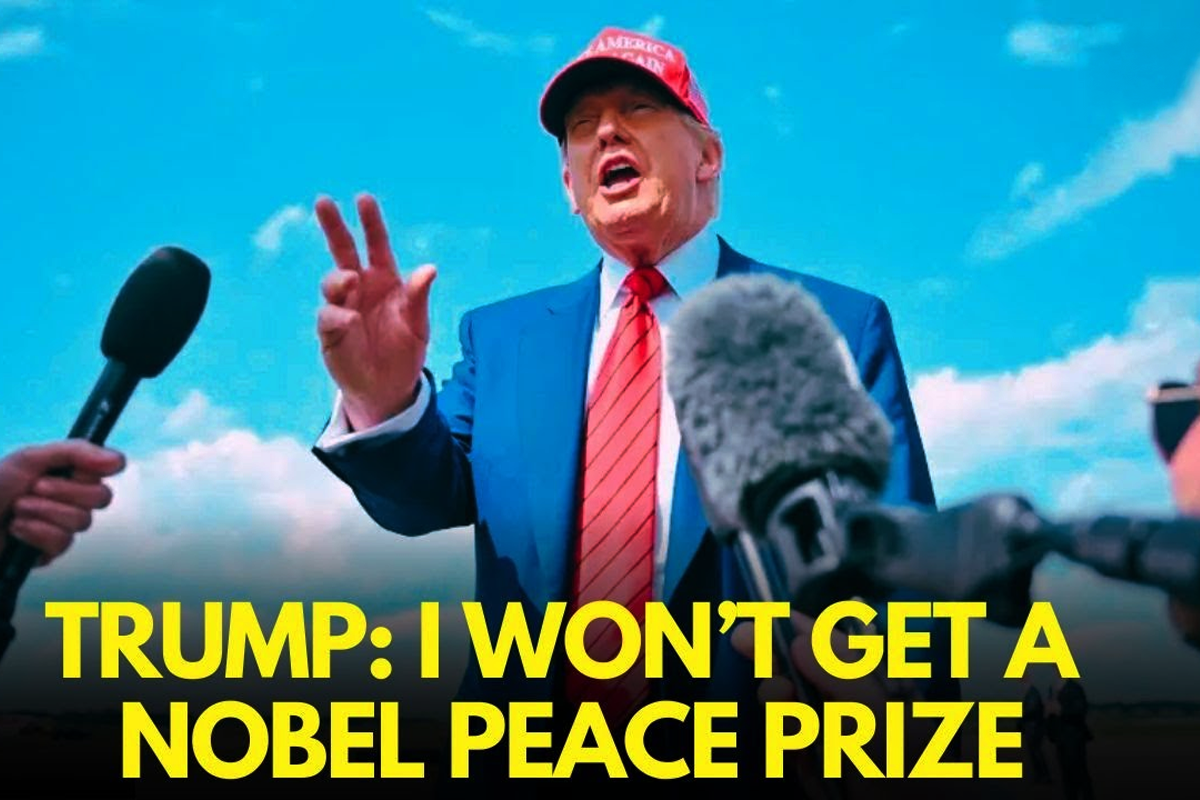 Trump: Won’t Get Nobel Peace Prize